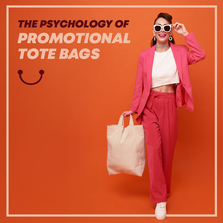 The Psychology of Promotional Tote Bags