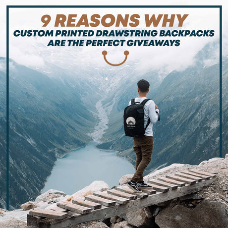 9 Reasons Why Custom Printed Drawstring Backpacks Are the Perfect Giveaways