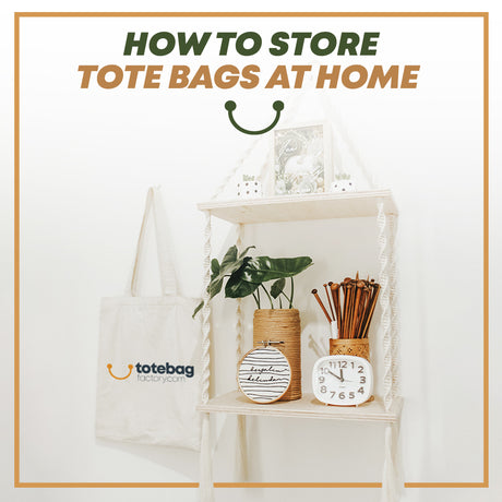 How to Store Tote Bags at Home | Guide