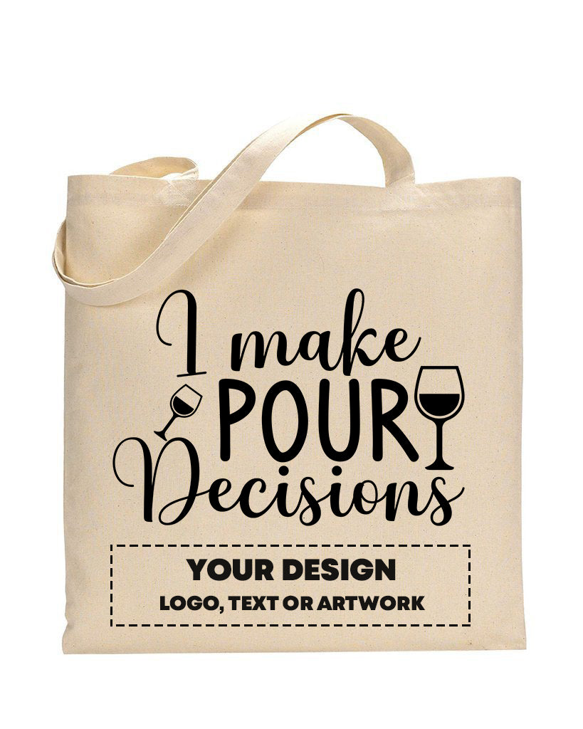 I Make Pour Decisions Design - Winery Tote Bags