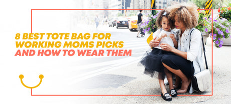 8 Best Tote Bag for Working Moms Picks and How to Wear Them