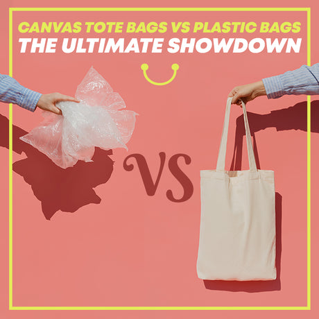 Canvas Tote Bags vs Plastic Bags: The Ultimate Showdown