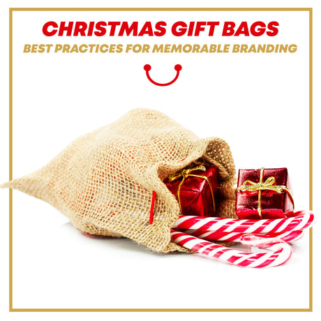 Christmas Gift Bags: Best Practices for Memorable Branding