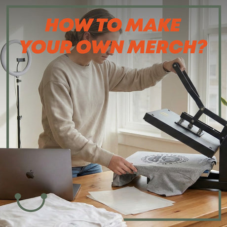 How to Make Your Own Merch?
