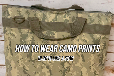 How to Wear Camo Prints in 2018 Like a Star