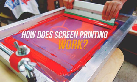 How Does Screen Printing Work?