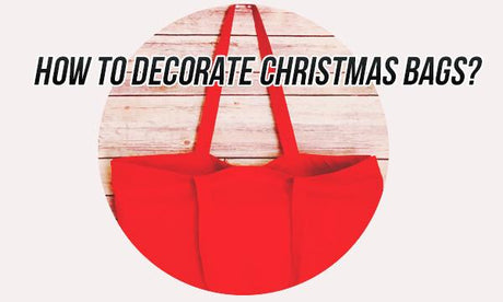 How to Decorate a Gift Bag this Christmas for Your Loved Ones