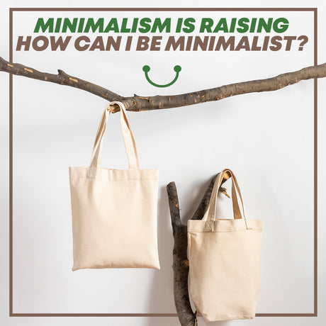 Minimalism is raising | How can I be minimalist?