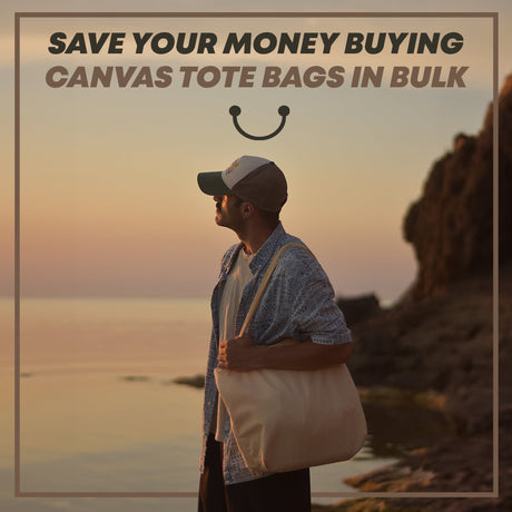 Save Your Money Buying Canvas Tote Bags in Bulk