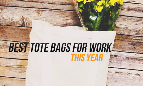 Best tote Bags for Work this Year