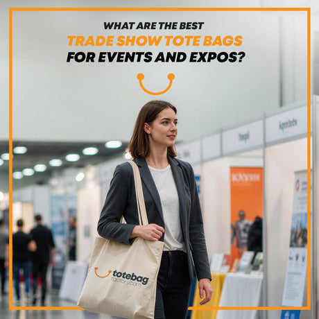 What Are the Best Trade Show Tote Bags for Events and Expos?