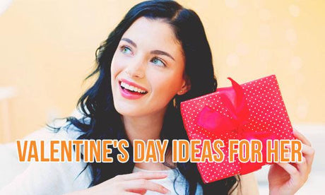 Top 11 Gifts: Valentine's Day Ideas for Girlfriend this Year