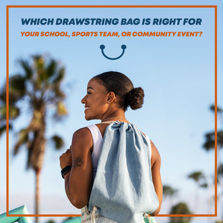 Which Drawstring Bag Is Right for Your School, Sports Team, or Community Event?