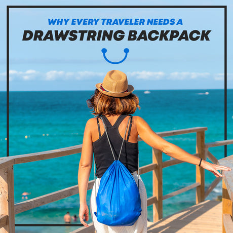 Why Every Traveler Needs a Drawstring Backpack (and How to Use It)