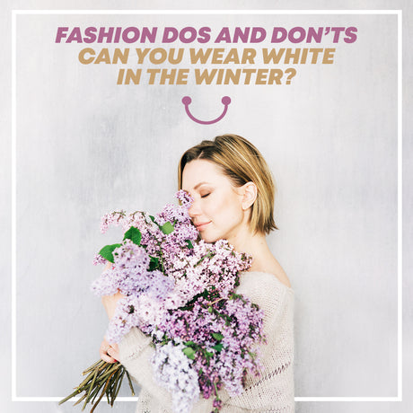 Fashion Dos and Don’ts: Can You Wear White in the winter?