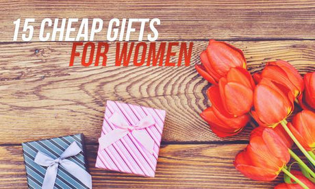 15 Cheap Gifts for Women