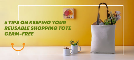6 Tips on Keeping Your Reusable Shopping Tote Germ-Free