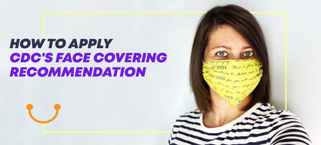 Facts about Face Covers! What is CDC's Face Covering Recommendation? 3 simple ways to make your own face covering?