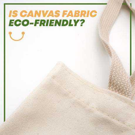 Is Canvas Fabric Eco-Friendly?