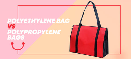 Polyethylene vs. Polypropylene Bags