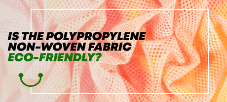 Is the Polypropylene Non-Woven Fabric Eco-Friendly?