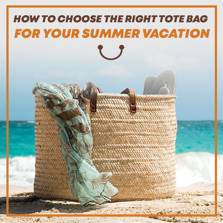 How to Choose the Right Tote Bag for Your Summer Vacation