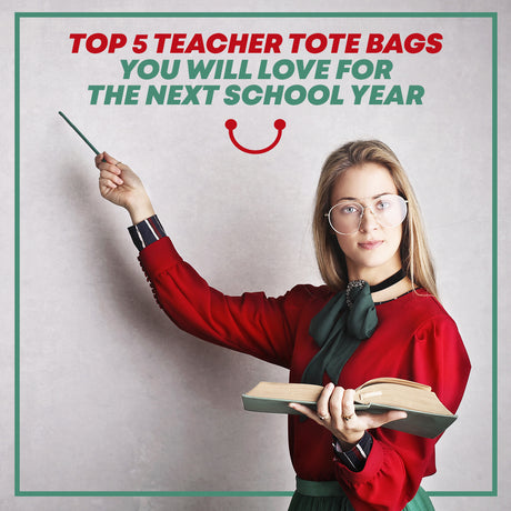 Top 5 Teacher Tote Bags You Will Love for the Next School Year