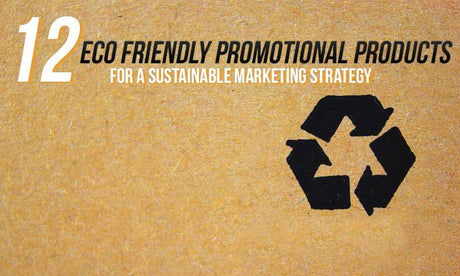 12 Eco Friendly Promotional Products for a Sustainable Marketing Strategy