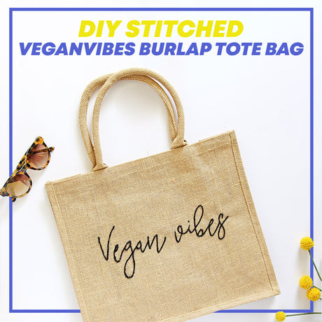 DIY Stitched Vegan Vibes Burlap Tote Bag