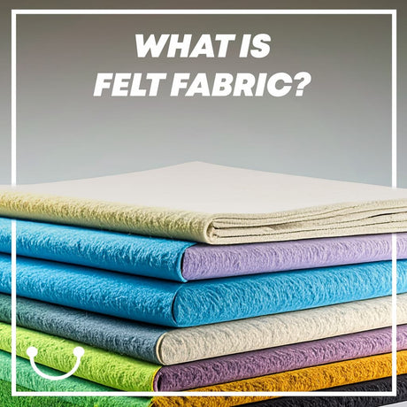 What is Felt Fabric?