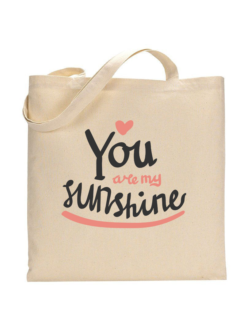 You Are My Sunshine - Valentine's Tote Bag