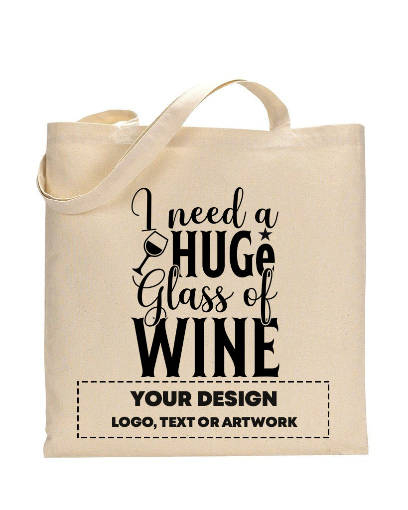 I Need A Huge Glass Of Wine Design - Winery Tote Bags