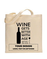 Wine Gets Better With Age And You Like Wine Design - Winery Tote Bags