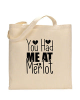 You Had Me At Merlot Design - Winery Tote Bags