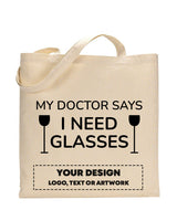 My Doctor Says I Need Glasses Design - Winery Tote Bags