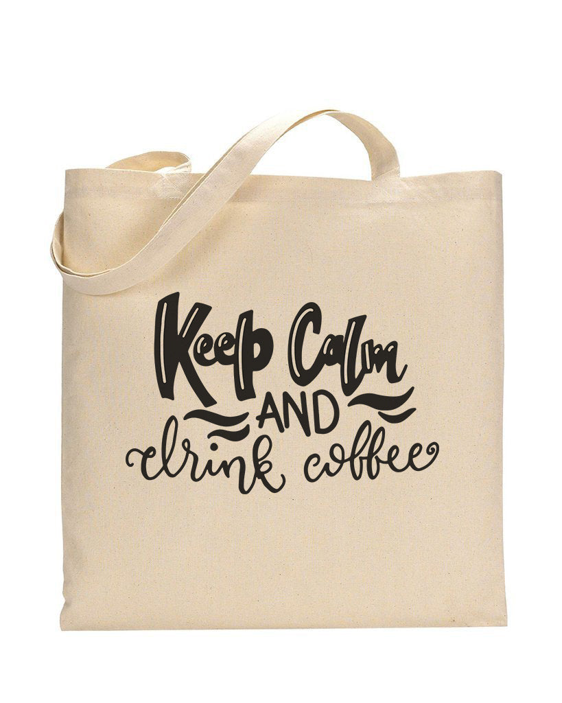 Keep Calm And Drink - Coffee Shop Tote Bags
